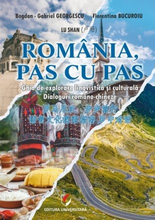 România, pas cu pas : ghid de explorare lingvistică şi culturală,dialoguri româno-chineze