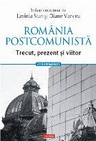 România postcomunistă. Trecut, prezent şi viitor