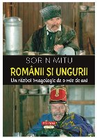 Românii şi ungurii : un război imagologic de o mie de ani