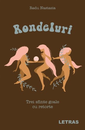 Rondeluri : trei sfinte goale cu retorte