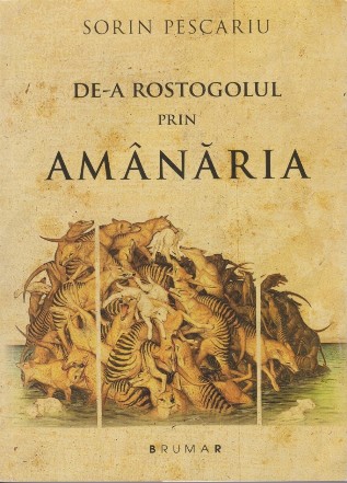 De-a rostogolul prin Amanaria