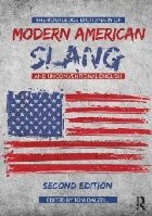 Routledge Dictionary of Modern American Slang and Unconventi