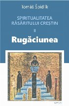 Rugăciunea Vol (Set of:Spiritualitatea Răsăritului