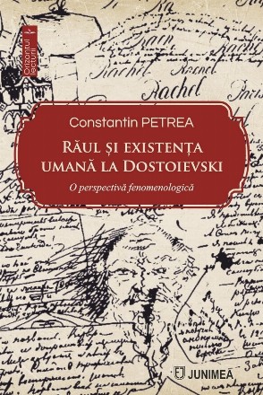 Răul şi existenţa umană la Dostoievski : o perspectivă fenomenologică