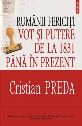 Rumânii fericiți. Vot și putere de la 1831 pînă în prezent