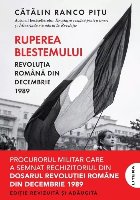 Ruperea blestemului : Revoluţia română din decembrie 1989
