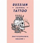 Russian Criminal Tattoo Encyclopaedia Volume I