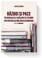 Război şi pace în manualele şcolare de istorie din Republica Moldova şi România : (ciclul gimnazial)