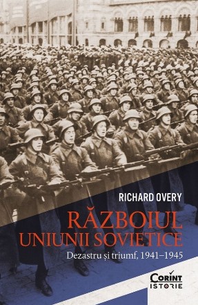 Războiul Uniunii Sovietice : dezastru şi triumf, 1941-1945