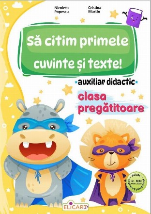 Să citim primele cuvinte şi texte! : auxiliar pentru clasa pregătitoare