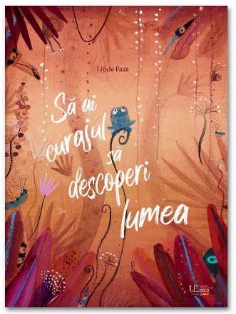 Să ai curajul să descoperi lumea