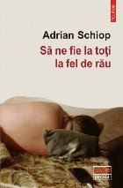 Să ne fie la toți la fel de rău