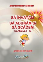 coperta Să învăţăm să adunăm şi să scădem : clasele I-IV