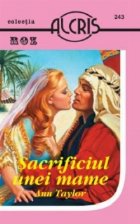 SACRIFICIUL UNEI MAME