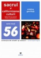 Sacrul californizarea culturii sapte interviuri