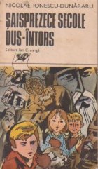 Saisprezece secole dus intors