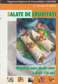 Salate de cruditati - Retetele unui medic care a trait 116 ani