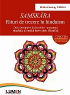 Samskara. Rituri de trecere in hinduism. De la inchipuire la dezrobire - parcursul ritualistic al omului intr-