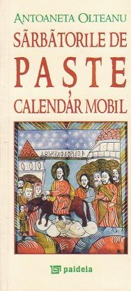Sarbatorile de Paste. Calendar mobil (tiraj aparte)