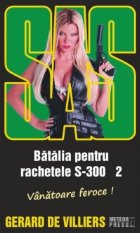 SAS 112. Batalia pentru rachetele S-300. Volumul 2