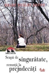 Scapa de singuratate, renunta la prejudecati