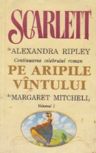 Scarlett, Volumul I (Continuarea celebrului roman Pe aripile vintului de Margaret Mitchell)