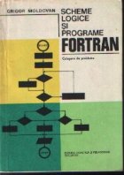 Scheme logice si programe FORTRAN - Culegere de probleme