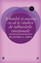 Schimba-ti mintea ca sa te vindeci de tulburarile emotionale