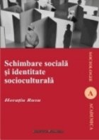 Schimbare sociala si identitate socioculturala