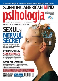 Scientific American Mind. Psihologia Azi. Numarul 1