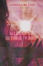 Sclipind ultimul vagon