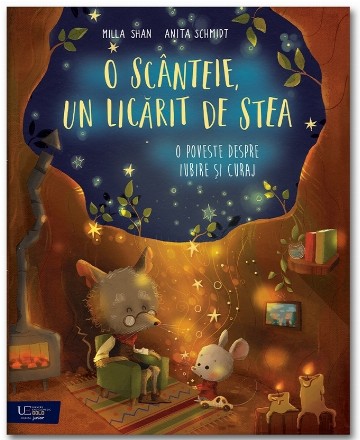 O scânteie, un licărit de stea : o poveste despre iubire şi curaj