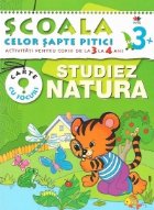 Scoala celor sapte pitici. Activitati pentru copiii de la 3 la 4 ani - Studiez natura