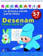 coperta La scoala celor sapte pitici - Desenam dupa puncte (5 - 7 ani) (caiet de lucru)