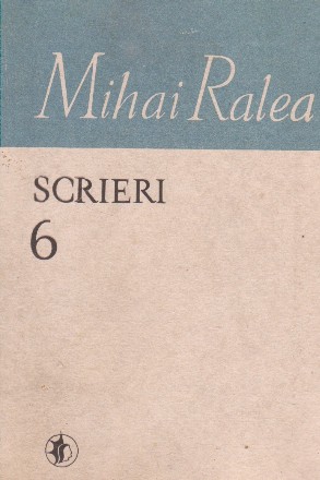Scrieri, 6 - Mihai Ralea