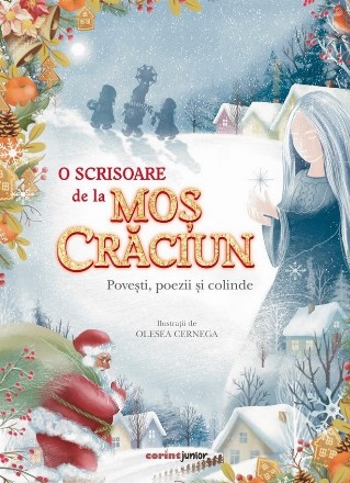 O scrisoare de la Moş Crăciun : poezii, legende şi colinde