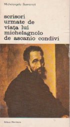 Scrisori urmate de Viata lui Michelagnolo de Ascanio Condivi, Volumul al II-lea