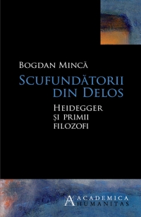 Scufundatorii din Delos. Heidegger si primii filozofi