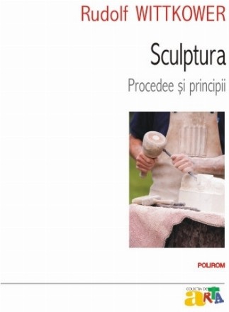 Sculptura. Procedee şi principii
