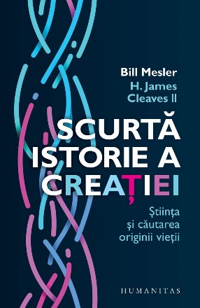 Scurtă istorie a creației.Știința și căutarea originii vieții