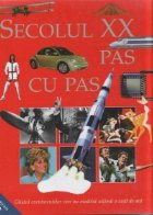 coperta Secolul XX pas cu pas - ghidul evenimentelor care au modelat ultimii o suta de ani