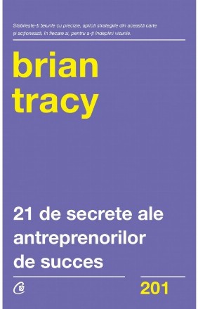 21 de secrete ale antreprenorilor de succes
