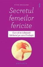 Secretul femeilor fericite Cum iubeasca