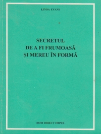 Secretul de a fi frumoasa si mereu in forma