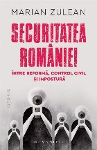 coperta Securitatea României, între reformă, control civil şi impostură