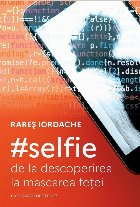 coperta #selfie : de la descoperirea la mascarea feţei