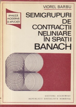Semigrupuri de contractii neliniare in spatii Banach