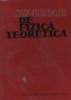 coperta Seminar de fizica teoretica, Volumul al IV-lea