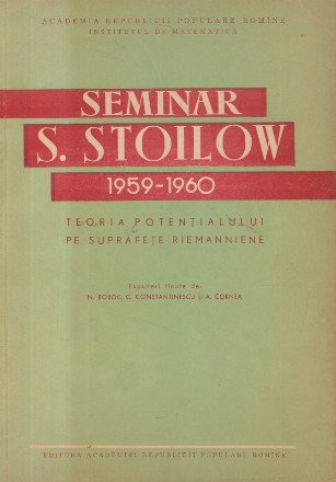 Seminar S. Stoilow 1959-1960. Teoria potentialului pe suprafete riemanniene