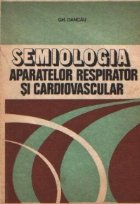 coperta Semiologia aparatelor respirator si cardiovascular